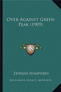 Over Against Green Peak (1909)