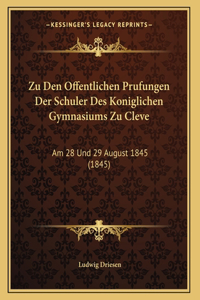 Zu Den Offentlichen Prufungen Der Schuler Des Koniglichen Gymnasiums Zu Cleve