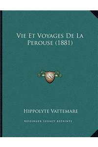 Vie Et Voyages De La Perouse (1881)