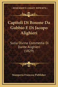 Capitoli Di Bosone Da Gubbio E Di Jacopo Alighieri