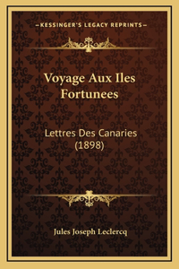 Voyage Aux Iles Fortunees