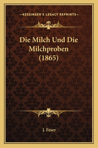 Die Milch Und Die Milchproben (1865)