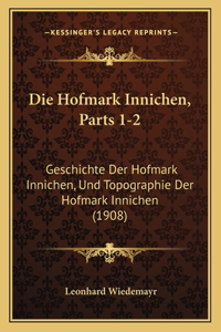 Hofmark Innichen, Parts 1-2