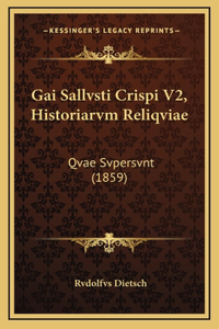 Gai Sallvsti Crispi V2, Historiarvm Reliqviae