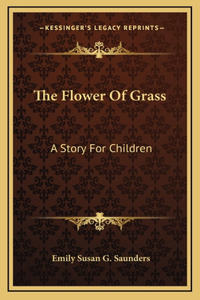 The Flower Of Grass