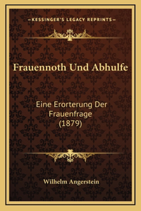 Frauennoth Und Abhulfe