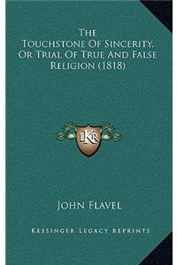 The Touchstone Of Sincerity, Or Trial Of True And False Religion (1818)