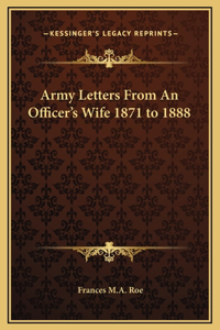 Army Letters From An Officer's Wife 1871 to 1888