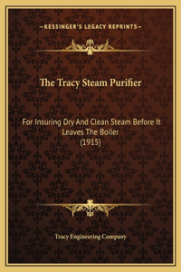 The Tracy Steam Purifier