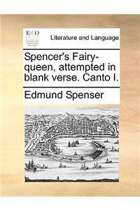 Spencer's Fairy-Queen, Attempted in Blank Verse. Canto I.