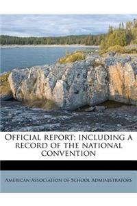 Official Report; Including a Record of the National Convention