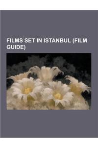 Films Set in Istanbul (Film Guide)