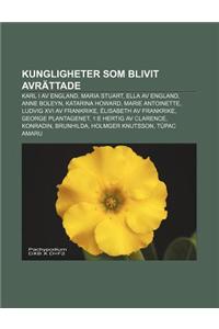 Kungligheter SOM Blivit Avrattade