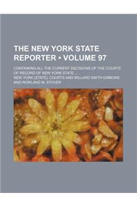 The New York State Reporter (Volume 97); Containing All the Current Decisions of the Courts of Record of New York State