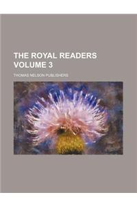 The Royal Readers Volume 3