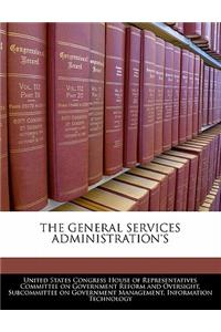 The General Services Administration's
