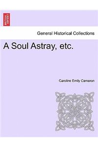 A Soul Astray, Etc.