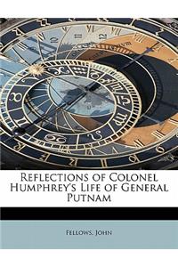 Reflections of Colonel Humphrey's Life of General Putnam