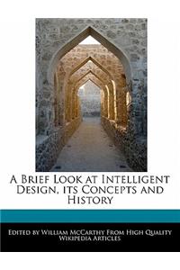 A Brief Look at Intelligent Design, Its Concepts and History