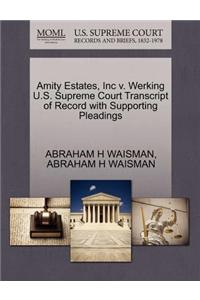 Amity Estates, Inc V. Werking U.S. Supreme Court Transcript of Record with Supporting Pleadings