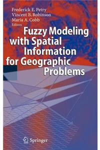Fuzzy Modeling with Spatial Information for Geographic Problems