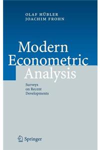 Modern Econometric Analysis: Surveys on Recent Developments
