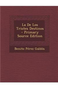 de Los Tristes Destinos