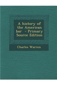 A History of the American Bar