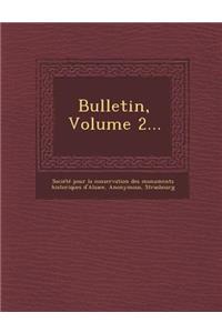 Bulletin, Volume 2...