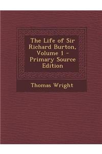 The Life of Sir Richard Burton, Volume 1