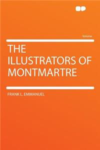The Illustrators of Montmartre