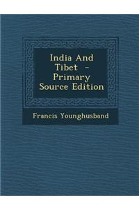 India and Tibet - Primary Source Edition