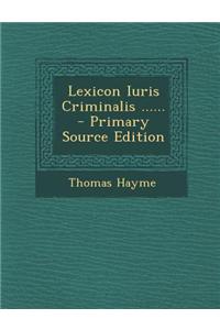 Lexicon Iuris Criminalis ......