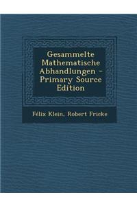 Gesammelte Mathematische Abhandlungen - Primary Source Edition