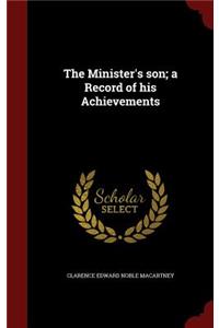 The Minister's Son; A Record of His Achievements