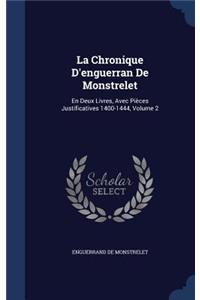 La Chronique D'enguerran De Monstrelet