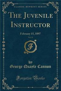 The Juvenile Instructor, Vol. 32