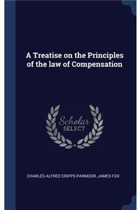 A Treatise on the Principles of the law of Compensation