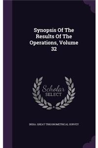 Synopsis of the Results of the Operations, Volume 32