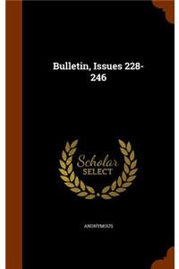 Bulletin, Issues 228-246