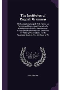 The Institutes of English Grammar