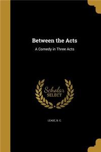Between the Acts