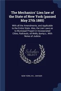 Mechanics' Lien law of the State of New York (passed May 27th 1885)