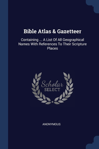 Bible Atlas & Gazetteer