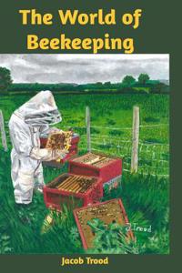 The World of Beekeeping