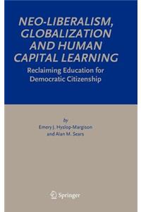 Neo-Liberalism, Globalization and Human Capital Learning