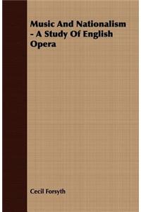 Music and Nationalism - A Study of English Opera