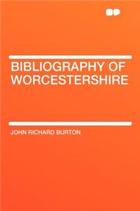 Bibliography of Worcestershire