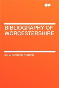 Bibliography of Worcestershire