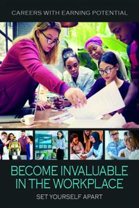 Become Invaluable in the Workplace: Set Yourself Apart